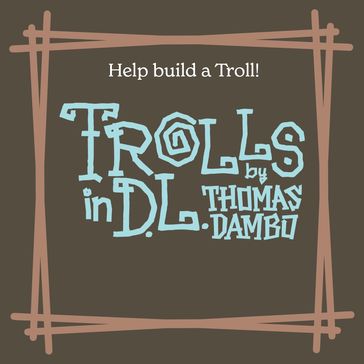 Help Build a Troll!
